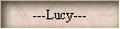 ---Lucy---