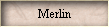 Merlin