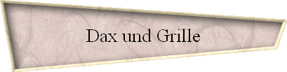 Dax und Grille